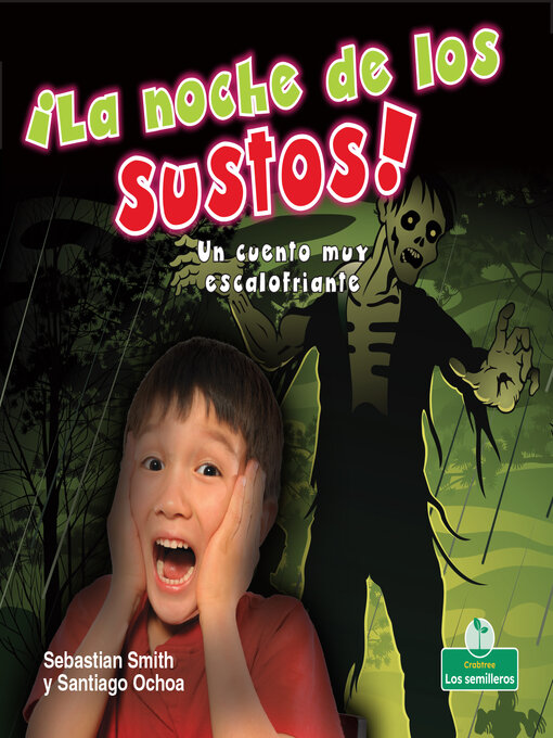 Title details for ¡La noche de los sustos! Un cuento muy escalofriante (The Night of Scares! by Sebastian Smith - Available